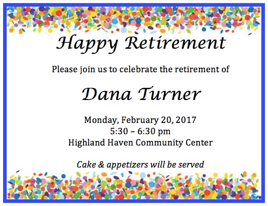 Retirement Party for Dana Turner – Monday, February 20th